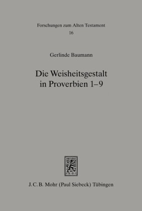Die Weisheitsgestalt in Proverbien 1-9