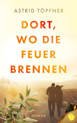 Dort, wo die Feuer brennen