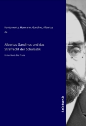 Albertus Gandinus und das Strafrecht der Scholastik