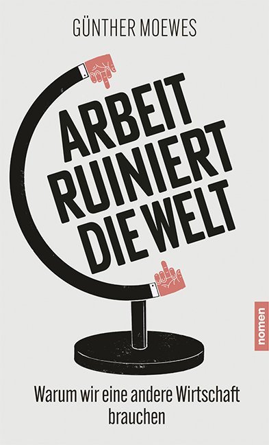 Arbeit ruiniert die Welt main product photo
