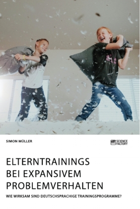 Elterntrainings bei expansivem Problemverhalten. Wie wirksam s...