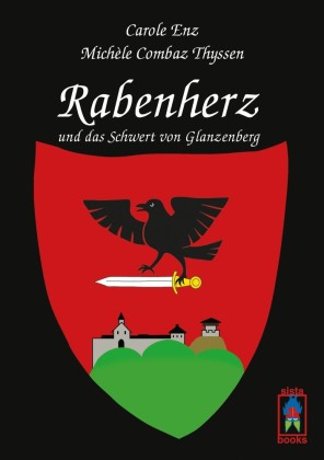 Rabenherz und das Schwert von Glanzenberg