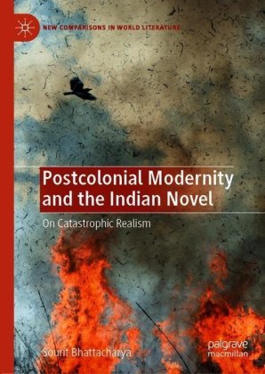 Postcolonial Modernity and the Indian Novel