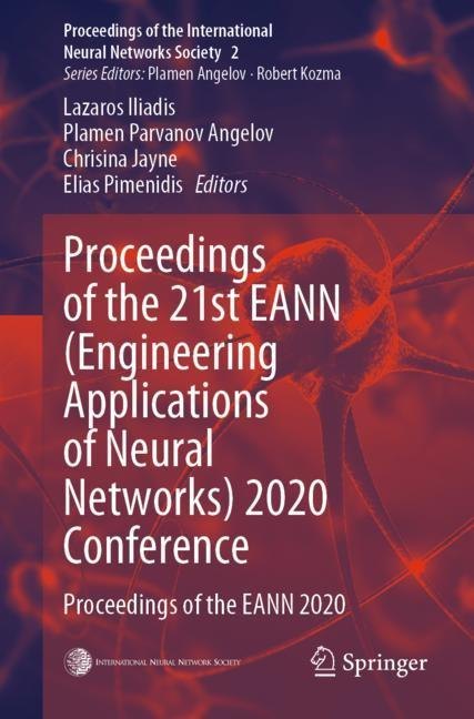 Proceedings of the 21st EANN (Engineering Applications of Neural Networks) 2020 Conference main product photo