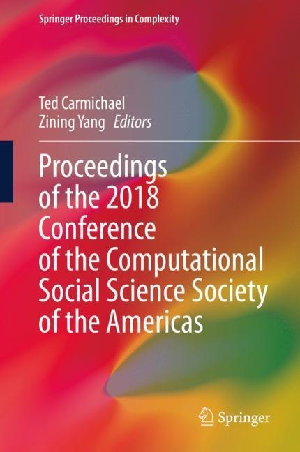 Proceedings of the 2018 Conference of the Computational Social Science Society of the Americas main product photo