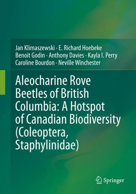 Aleocharine Rove Beetles of British Columbia: A Hotspot of Canadian Biodiversity (Coleoptera, Staphylinidae) main product photo