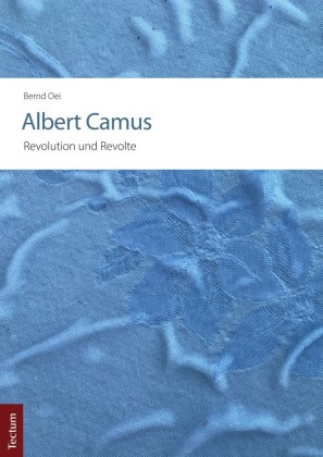 Albert Camus - Revolution und Revolte