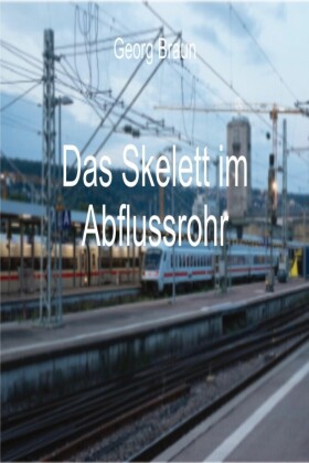 Das Skelett im Abflussrohr