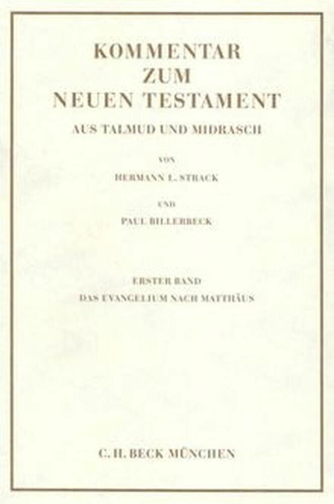Kommentar zum Neuen Testament aus Talmud und Midrasch Bd. 2: Das Evangelium nach Markus, Lukas und Johannes und die Apostelgeschichte main product photo