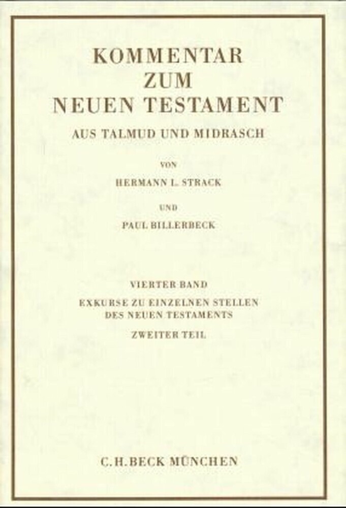 Kommentar zum Neuen Testament aus Talmud und Midrasch Bd. 4: Exkurse zu einzelnen Stellen des Neuen Testaments main product photo