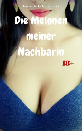 Die Melonen meiner Nachbarin