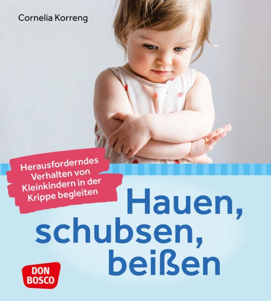 Hauen, schubsen, beißen - herausforderndes Verhalten von Kleinkindern in der Krippe begleiten main product photo