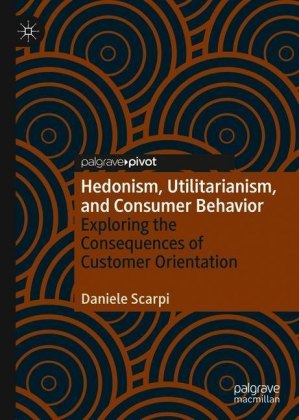 Hedonism, Utilitarianism, and Consumer Behavior