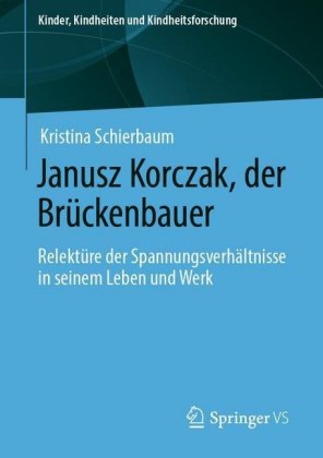 Janusz Korczak, der Brückenbauer