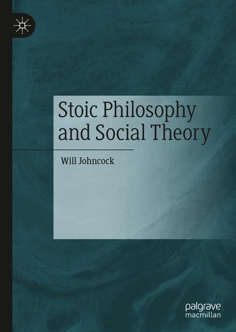 Stoic Philosophy and Social Theory main product photo