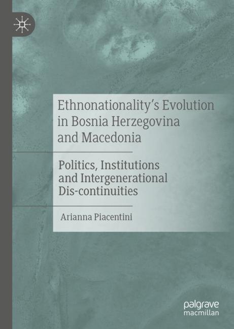 Ethnonationality's Evolution in Bosnia Herzegovina and Macedonia main product photo