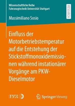 Einfluss der Motorbetriebstemperatur auf die Entstehung der Stickstoffmonoxidemissionen während instationärer Vorgänge am PKW-Dieselmotor
