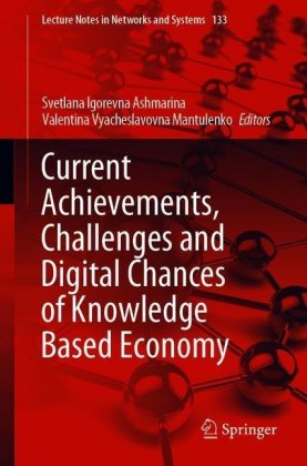 Current Achievements, Challenges and Digital Chances of Knowledge Based Economy