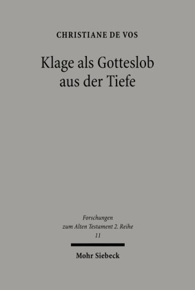 Klage als Gotteslob aus der Tiefe
