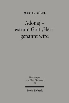 Adonaj - warum Gott 'Herr' genannt wird