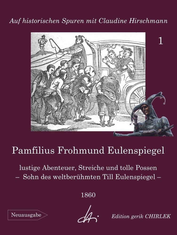 Pamfilius Frohmund Eulenspiegel - lustige Abenteuer, Streiche und tolle Possen - Sohn des weltberühmten Till Eulenspiegel main product photo