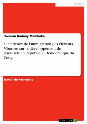 L'incidence de l'immigration des éleveurs Mbororo sur le développement du Haut-Uele en République Démocratique du Congo