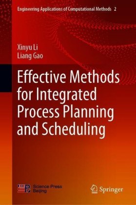 Effective Methods for Integrated Process Planning and Scheduling