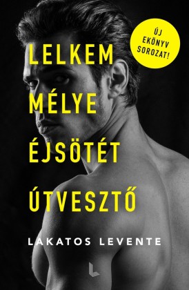 Lelkem mélye éjsötét útvesztö