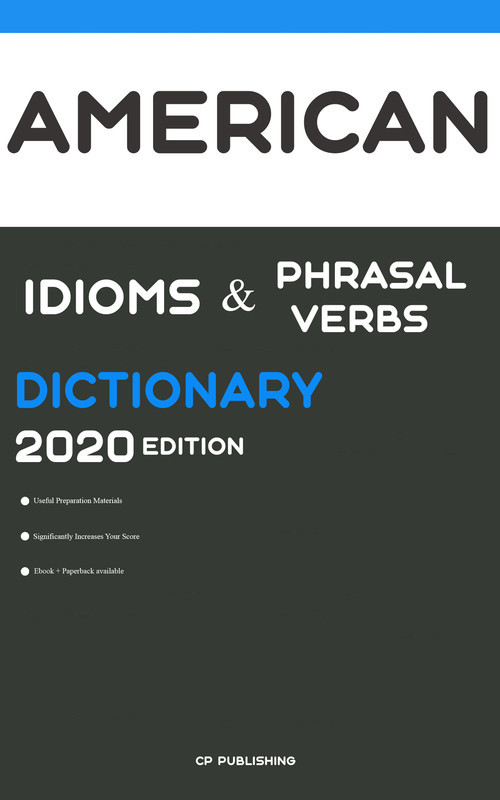 Dictionary of American Idioms, Phrasal Verbs, and Phrases 2020 Edition main product photo