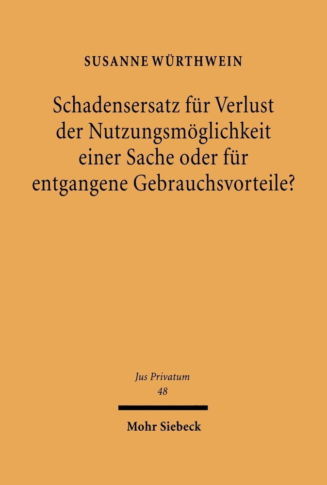 Schadensersatz für Verlust der Nutzungsmöglichkeit einer Sache oder für entgangene Gebrauchsvorteile? main product photo