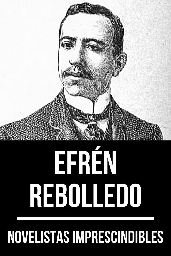 Novelistas Imprescindibles - Efrén Rebolledo main product photo