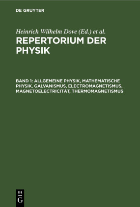 Allgemeine Physik, mathematische Physik, Galvanismus, Electromagnetismus, Magnetoelectricität, Thermomagnetismus