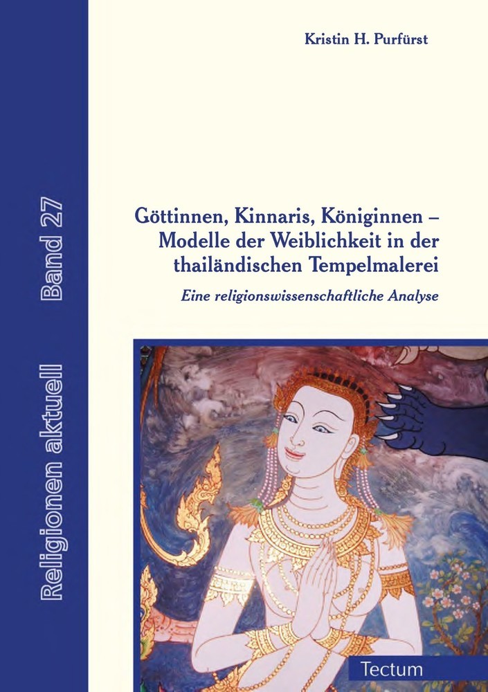 Göttinnen, Kinnaris, Königinnen - Modelle der Weiblichkeit in der thailändischen Tempelmalerei main product photo