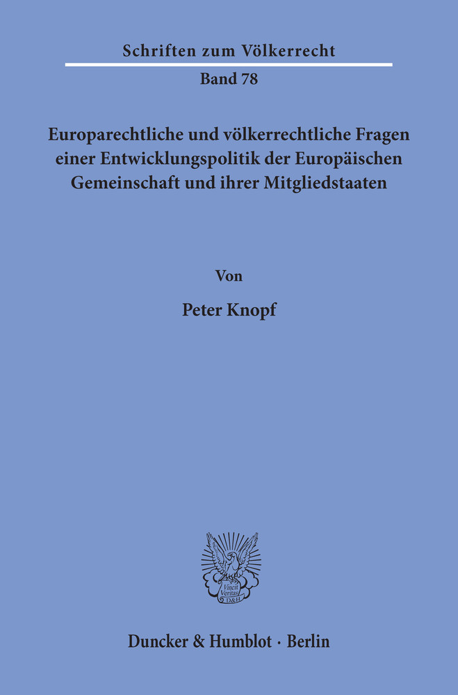 Europarechtliche und völkerrechtliche Fragen einer Entwicklungspolitik der Europäischen Gemeinschaft und ihrer Mitgliedstaaten. main product photo
