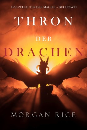 Thron der Drachen (Das Zeitalter der Magier - Buch Zwei)