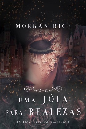 Uma Jóia Para Realezas (Um Trono para Irmãs-Livro #5)