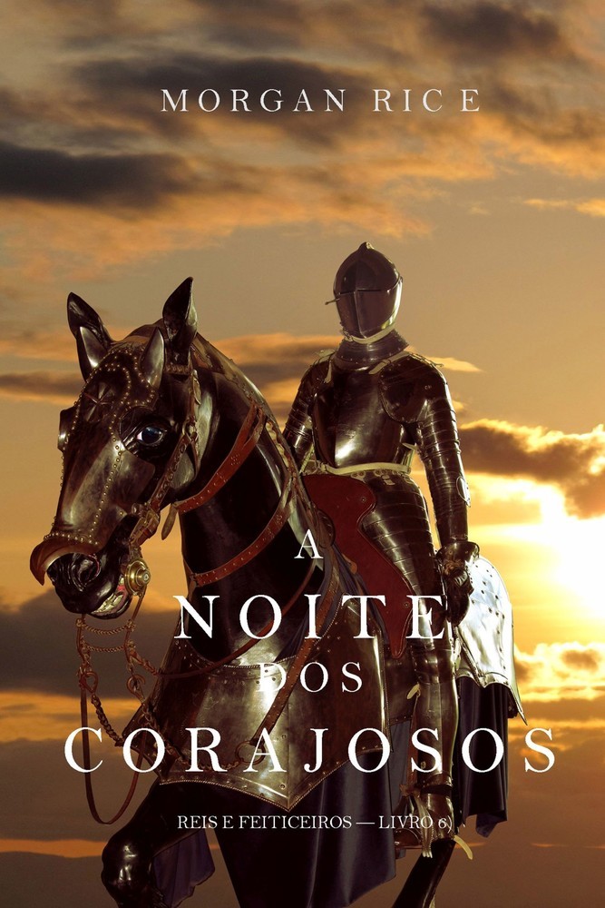 A Noite dos Corajosos (Reis e Feiticeiros-Livro n 6) main product photo