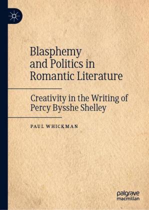 Blasphemy and Politics in Romantic Literature