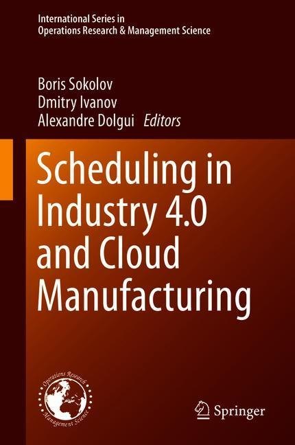 Scheduling in Industry 4.0 and Cloud Manufacturing main product photo