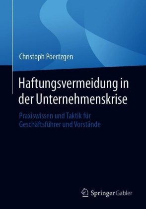Haftungsvermeidung in der Unternehmenskrise