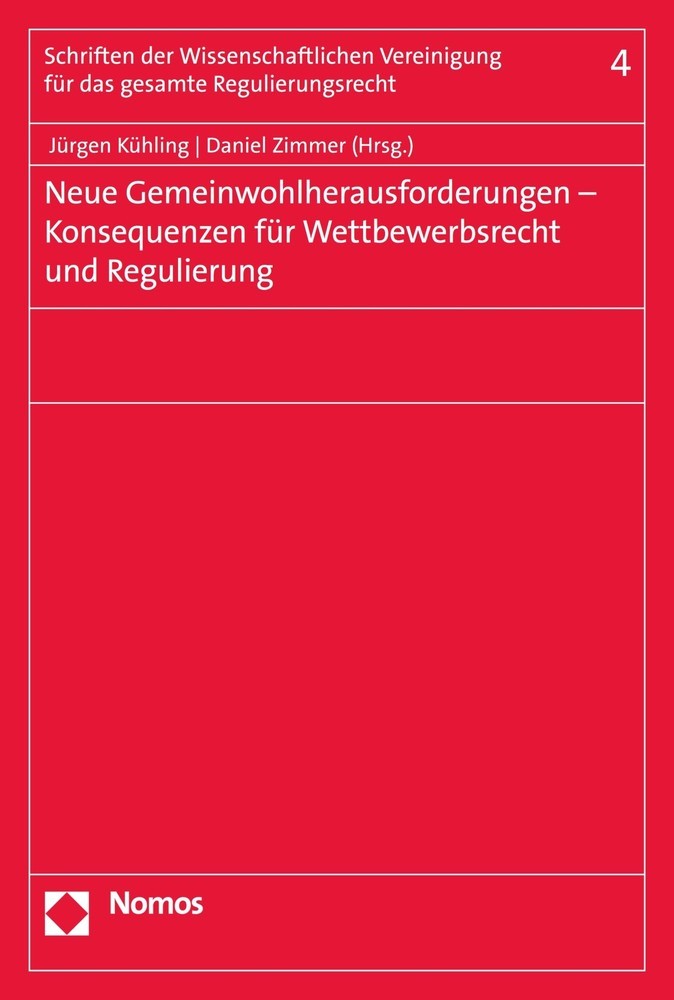 Neue Gemeinwohlherausforderungen - Konsequenzen für Wettbewerbsrecht und Regulierung main product photo