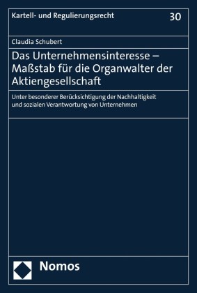 Das Unternehmensinteresse - Maßstab für die Organwalter der Aktiengesellschaft