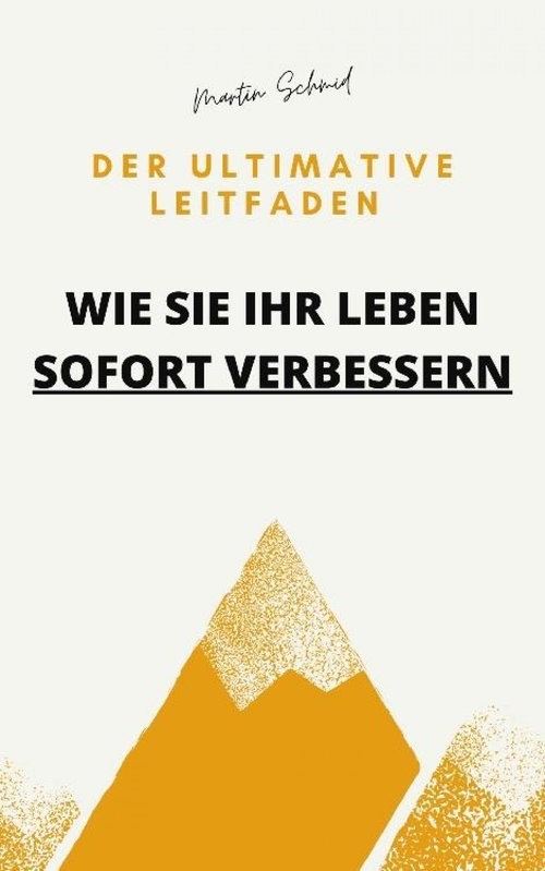 Der ultimative Leitfaden: Wie Sie Ihr Leben sofort verbessern main product photo