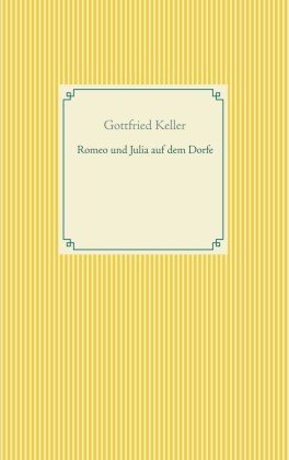 Romeo und Julia auf dem Dorfe