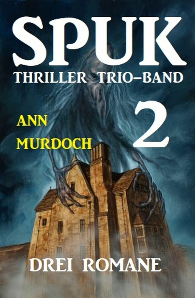 Spuk Thriller Trio-Band 2 - Drei Romane main product photo