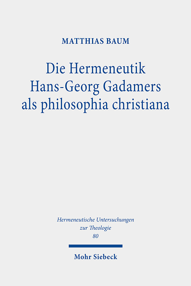 Die Hermeneutik Hans-Georg Gadamers als philosophia christiana main product photo