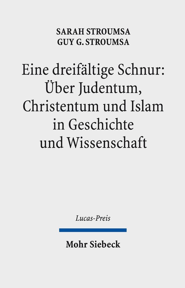 Eine dreifältige Schnur: Über Judentum, Christentum und Islam in Geschichte und Wissenschaft main product photo