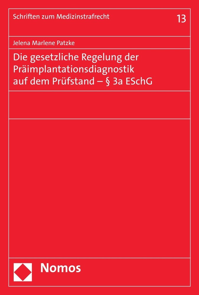 Die gesetzliche Regelung der Präimplantationsdiagnostik auf dem Prüfstand - 3a ESchG main product photo