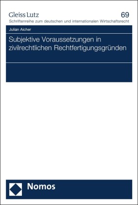 Subjektive Voraussetzungen in zivilrechtlichen Rechtfertigungsgründen