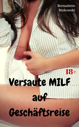 Versaute MILF auf Geschäftsreise